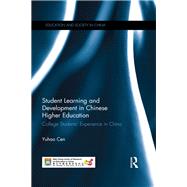 Student Learning and Development in Chinese Higher Education: College students' experience in China by Cen; Yuhao, 9781138604537