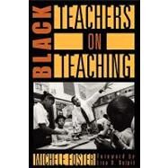 Black Teachers on Teaching by Foster, Michele, 9781565844537