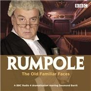 Rumpole and the Old Familiar Faces by Mortimer, John, 9781787534537