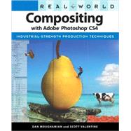 Real World Compositing with Adobe Photoshop CS4 by Moughamian, Dan; Valentine, Scott, 9780321604538