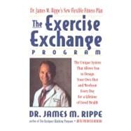 Exercise Echange Program  Unique System that Allows You to Design Your Own Diet by Rippe, James M., 9780671794538