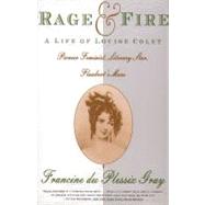 Rage and Fire by Gray, Francine du Plessix, 9780684804538