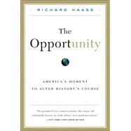 The Opportunity by Haass, Richard N, 9781586484538