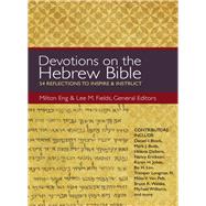 Devotions on the Hebrew Bible by Eng, Milton; Fields, Lee M., 9780310494539