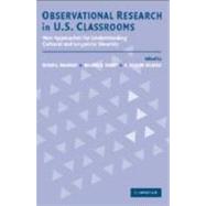 Observational Research in U.S. Classrooms: New Approaches for Understanding Cultural and Linguistic Diversity by Edited by Hersh C. Waxman , Roland G. Tharp , R. Soleste Hilberg, 9780521814539