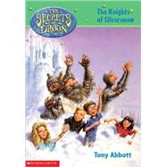 The Knights of Silversnow by Abbott, Tony, 9780613504539