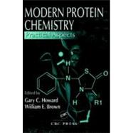 Modern Protein Chemistry: Practical Aspects by Howard; Gary C., 9780849394539