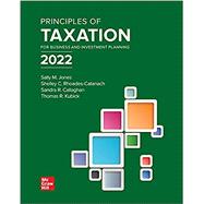 Principles of Taxation for Business and Investment Planning 2022 Edition by Jones, Sally; Rhoades-Catanach, Shelley; Callaghan, Sandra; Kubick, Thomas, 9781260734539