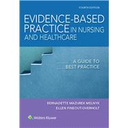 Evidence-based Practice in Nursing & Healthcare by Melnyk, Bernadette Mazurek; Fineout-overholt, Ellen, 9781496384539