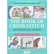 The Book of Cross Stitch An essential guide by Jones, Durene, 9786057834539