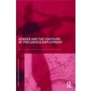 Gender and the Contours of Precarious Employment by Vosko; Leah, 9780415494540