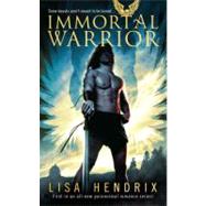 Immortal Warrior by Hendrix, Lisa, 9780425224540