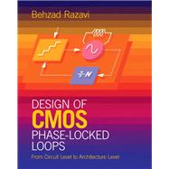 Design of Cmos Phase-locked Loops by Razavi, Behzad, 9781108494540