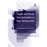 Courts and Social Transformation in New Democracies: An Institutional Voice for the Poor? by Gargarella,Roberto;Domingo,Pil, 9781138264540