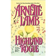 Highland Rogue by Lamb, Arnette, 9781439154540