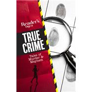 Reader's Digest True Crime by Reader's Digest Association, 9781621454540