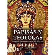 Papisas y teologas/ Papis and Theologians by Rubio, Ana Martos, 9788497634540