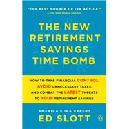 The Retirement Savings Time Bomb - and How to Defuse It by Slott, Ed, 9780143134541