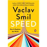 Speed How It Explains the World by Smil, Vaclav, 9780593834541