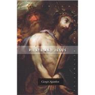 Pilate and Jesus by Agamben, Giorgio; Kotsko, Adam, 9780804794541