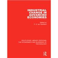 Industrial Change in Advanced Economies by Hamilton; F. E. Ian, 9780815374541