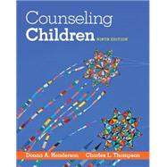 Counseling Children by Henderson, Donna; Thompson, Charles, 9781285464541