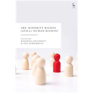Are Minority Rights (Still) Human Rights? by Miodrag Jovanovic, 9781509984541