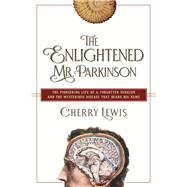 The Enlightened Mr. Parkinson by Lewis, Cherry, 9781681774541
