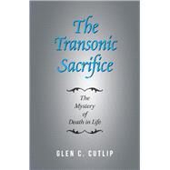The Transonic Sacrifice by Cutlip, Glen C., 9781796094541