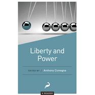 Liberty and Power A Reader by Comegna, Anthony, 9781944424541
