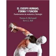 El cuerpo humano, forma y funcin by McConnell, Thomas H, 9788415684541