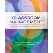 Elementary Classroom Management: Lessons from Research and Practice by Weinstein, Carol Simon; Romano, Molly, 9780078024542