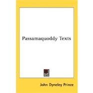 Passamaquoddy Texts by Prince, John Dyneley, 9780548514542