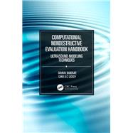Computational Nondestructive Evaluation Handbook by Banerjee, Sourav; Leckey, Cara A. C., 9781138314542