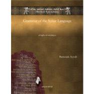 Grammar of the Syriac Language: Al-Lugha Al-Suryaniyya by Ayyub, Barsoum, 9781617194542
