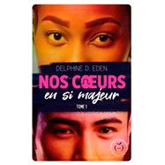Nos coeurs en si majeur - Tome 1 by Delphine D. Eden, 9782380154542