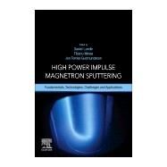 High Power Impulse Magnetron Sputtering by Lundin, Daniel; Gudmundsson, Jon Tomas; Minea, Tiberiu, 9780128124543