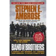 Band of Brothers E Company, 506th Regiment, 101st Airborne from Normandy to Hitler's Eagle's Nest by Ambrose, Stephen E., 9780743224543