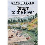 Return to the River by Dave Pelzer, 9780757324543