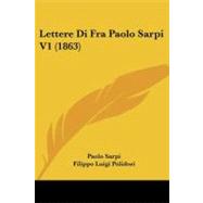 Lettere Di Fra Paolo Sarpi V1 by Sarpi, Paolo; Polidori, Filippo Luigi; Perfetti, Filippo (CON), 9781104264543