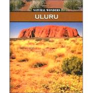 Uluru : Sacred Rock of the Australian Desert by Hurtig, Jennifer, 9781590364543