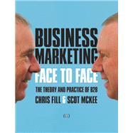Business Marketing Face to Face by Fill, Chris; Mckee, Scot, 9781906884543