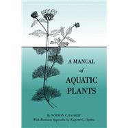 A Manual of Aquatic Plants by Fassett, Norman C., 9780299014544