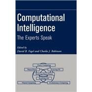 Computational Intelligence The Experts Speak by Fogel, David B.; Robinson, Charles J., 9780471274544
