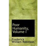 Poor Humanity by Robinson, Frederick William, 9780554984544