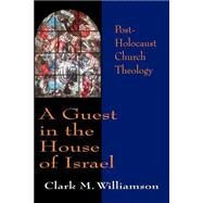 A Guest in the House of Israel by Williamson, Clark M., 9780664254544