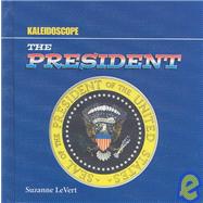 The President by Levert, Suzanne; Le Vert, S., 9780761414544