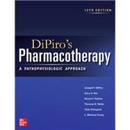 DiPiro's Pharmacotherapy: A Pathophysiologic Approach by DiPiro, Joseph; Yee, Gary; Posey, L. Michael; Haines, Stuart T.; Nolin, Thomas D.; Ellingrod, Vicki, 9781264264544