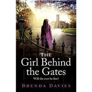 The Girl Behind the Gates by Davies, Brenda, 9781529374544