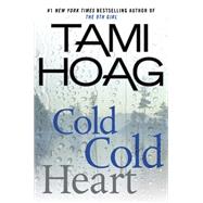 Cold Cold Heart by Hoag, Tami, 9780525954545